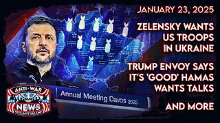 Zelensky Wants US Troops in Ukraine, Trump Envoy Says It's 'Good' Hamas Wants Talks, and More