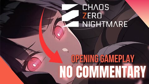CHAOS ZERO NIGHTMARE | Prologue Gameplay - No Commentary!