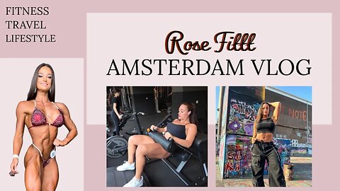 Amsterdam Vlog: Leg Day & Exploring