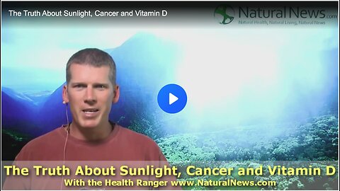 The Truth About Sunlight, Cancer and Vitamin D