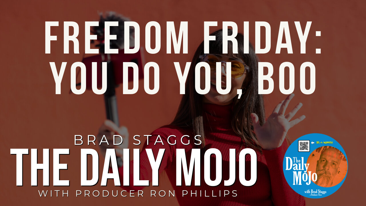 Freedom Friday: You Do You, Boo - The Daily MoJo