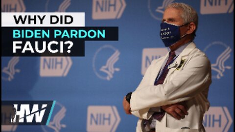 WHY DID BIDEN PARDON FAUCI?