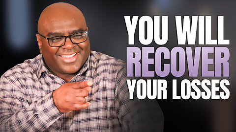You Will Recover Your Losses