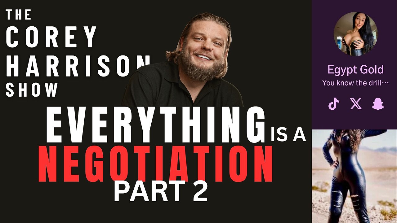 The Corey Harrison Show: Negotiation & Domination (Part 2)