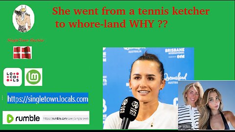 She went from a tennis ketcher to whore-land WHY ???