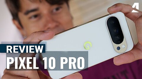 Google Pixel 10 Pro full review