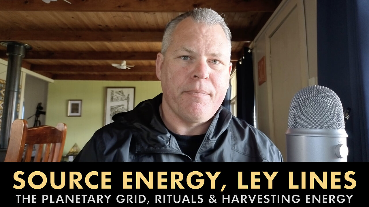 Source Energy, Ley Lines - The Planetary Grid, Rituals & Harvesting Energy