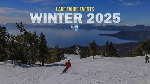 Lake Tahoe WINTER EVENTS in 2025 | Nevada Side of Lake Tahoe