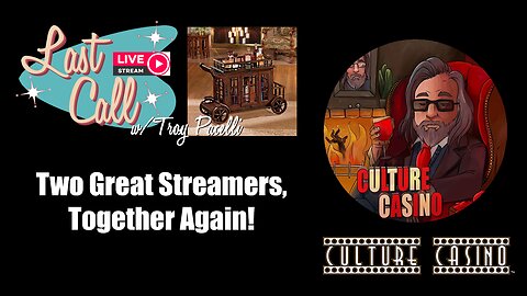 Last Call – Welcoming Returning Special Guest, Culture Casino
