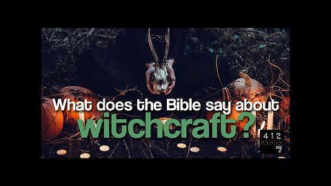 What Does the Bible say About Witchcraft? Podcast