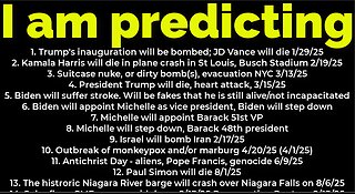 I am predicting: Bomb DC 1/19; Bomb NYC 3/13; Trump will die death 3/15; Harris will crash 2/19