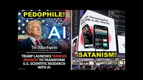 SMHP: Pedophile Satanist Trumps Genesis Mission Calling On Their A.I. God!
