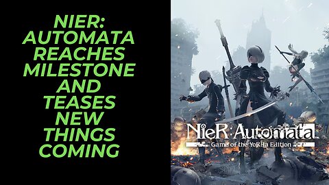 NieR: Automata Reaches New Sales Milestone and Hits at New Things For 2025 Teased