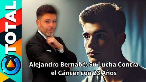 Canal total TV | Alejandro Bernabé Su Lucha Contra el Cáncer con 23 Años