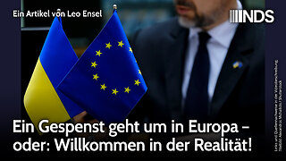 Ein Gespenst geht um in Europa – oder: Willkommen in der Realität! | Leo Ensel | NDS