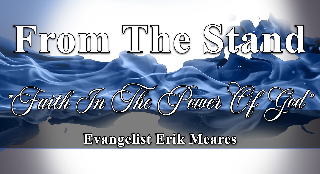Faith In The Power Of God | From The Stand | Erik Meares