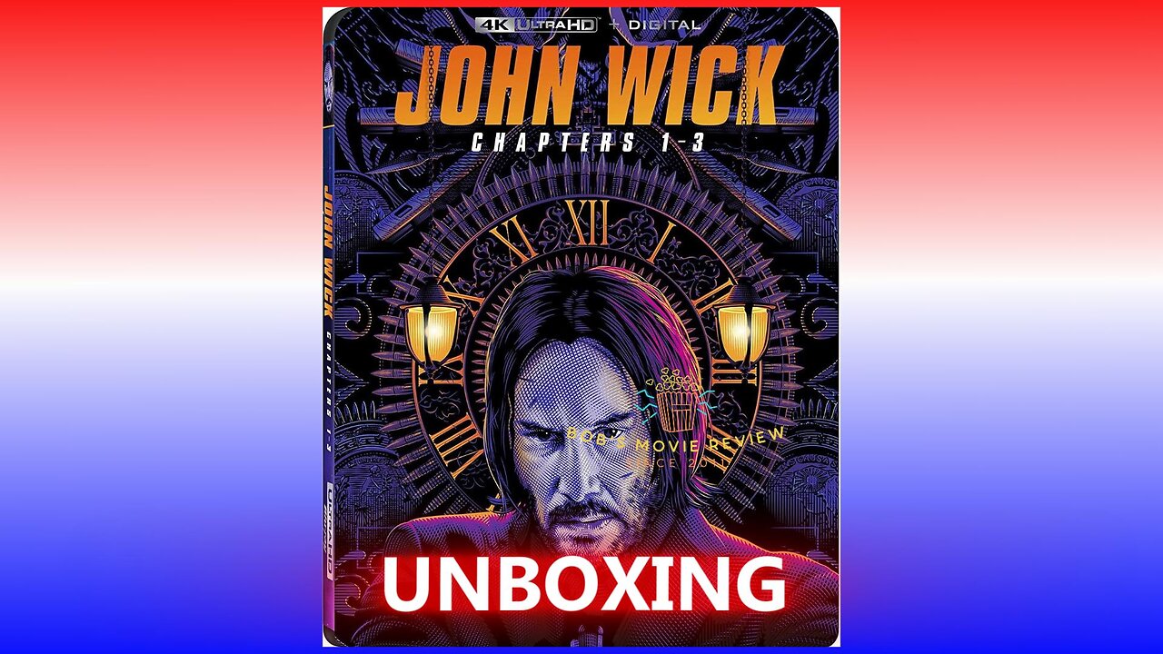 John Wick 1-3 4K UHD Unboxing