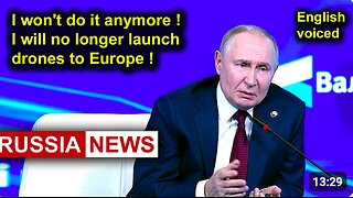 I won't do it anymore! I will no longer launch drones to Europe! Putin, Russia