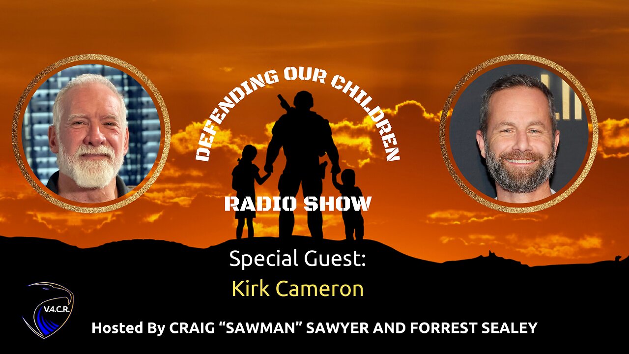 Defending Our Children with Guest Kirk Cameron