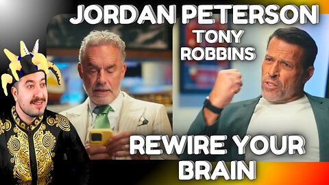 Jordan Peterson x Tony Robbins / Rewire Your Brain