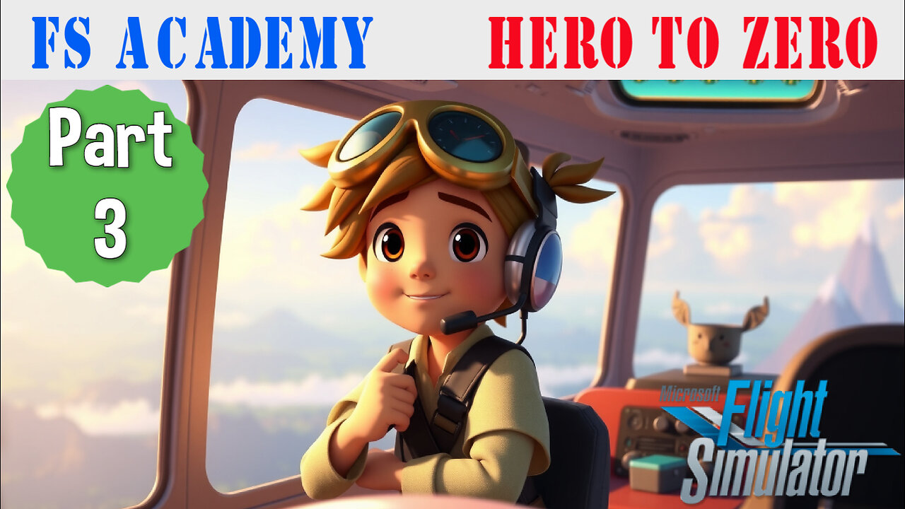 MSFS 2020🔸FS Academy Hero to Zero🔹Part 3 VFR & Navigator Training
