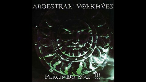 Ancestral Volkhves - Perun Do Vas!!! (2008) (SK) (FHD)