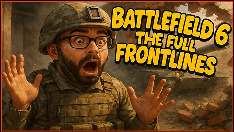 Battlefield 6 The Full Frontlines..