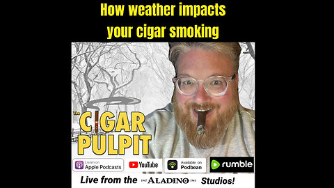 How weather impacts your cigar smoking