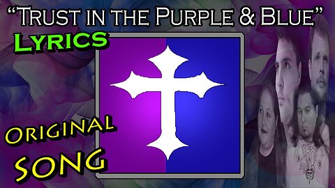 Trust in the Purple and blue - lyrics