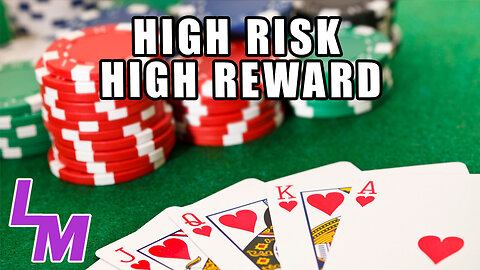 High Risk, High Reward [2020]