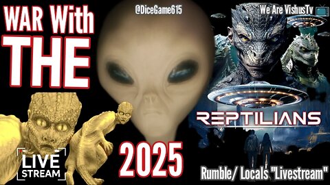 WAR With The Reptilians "2025" #VishusTv 📺