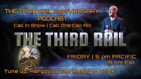 The Third Rail w/ Natureboy Anniversary Podcast | Call In Show – Call One, Call All!