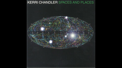 Kerri Chandler: Spaces And Places [2022]