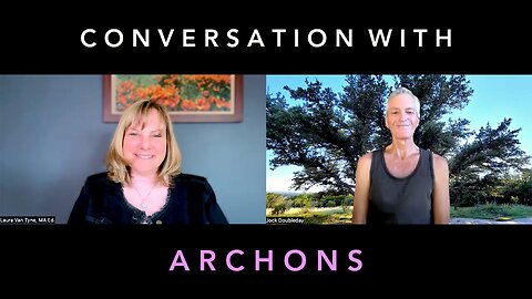 Ep. 27 - Laura Van Tyne, Conversation with Archons, November 8, 2025