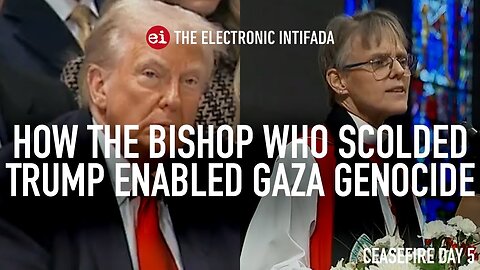 How The Bishop Who Scolded Trump Enabled Gaza Genocide - Ali Abunimah