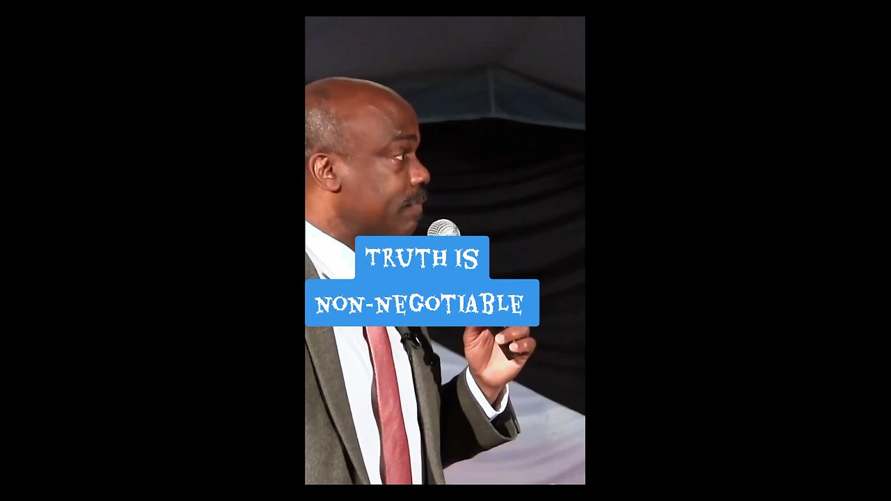 Truth is non-negotiable!