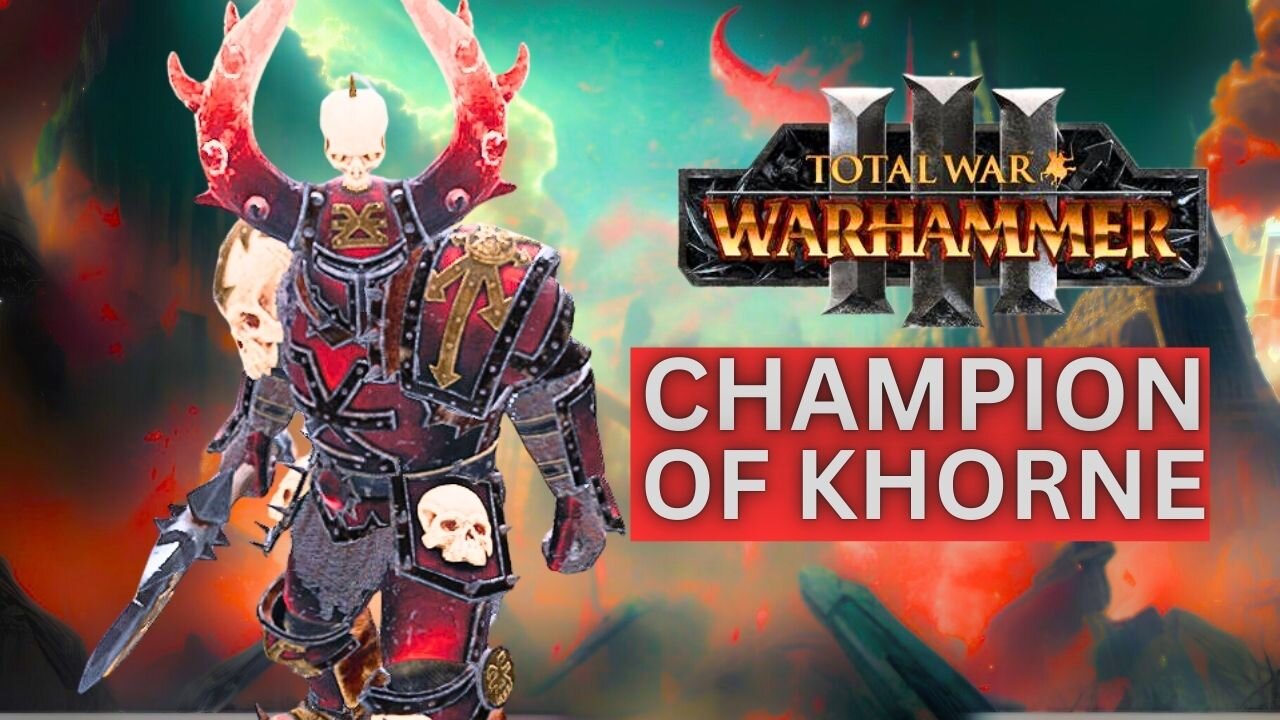 OVERPOWERED CHAMPION OF KHORNE: TOTAL WAR WARHAMMER 3