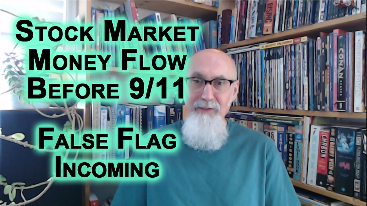 Stock Market Money Flow Before September 11 Indicated Major Event About To Take Place: False Flag
