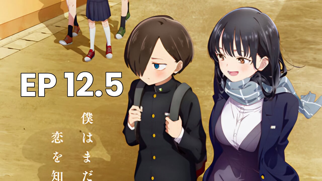 The Dangers in My Heart Episode 12.5 | Boku no Kokoro no Yabai Yatsu Episode 12.5