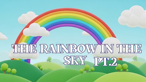 The Rainbow in the Sky Pt 2 - Fun Kids Sing A Long
