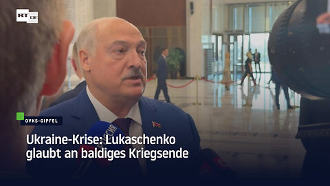 Ukraine-Krise: Lukaschenko glaubt an baldiges Kriegsende