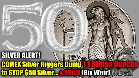 SILVER ALERT! COMEX Silver Riggers Dump 1.1 Billion PAPER Ounces to STOP $50 Silver… & FAIL!! (Bix Weir)