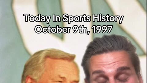 THE HISTORIC SPORTS MOMENT OF OCTOBER 9th, 1997