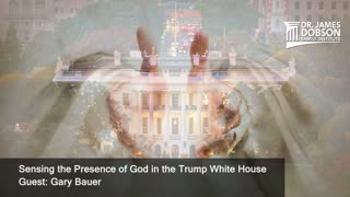 Sensing the Presence of God in the Trump White House with Guest Gary Bauer