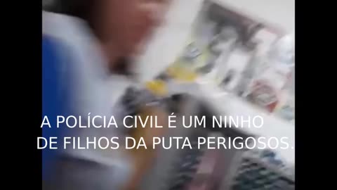 POLICIAIS CIVIS, MULHERES PSICOPATAS E PERIGOSAS.
