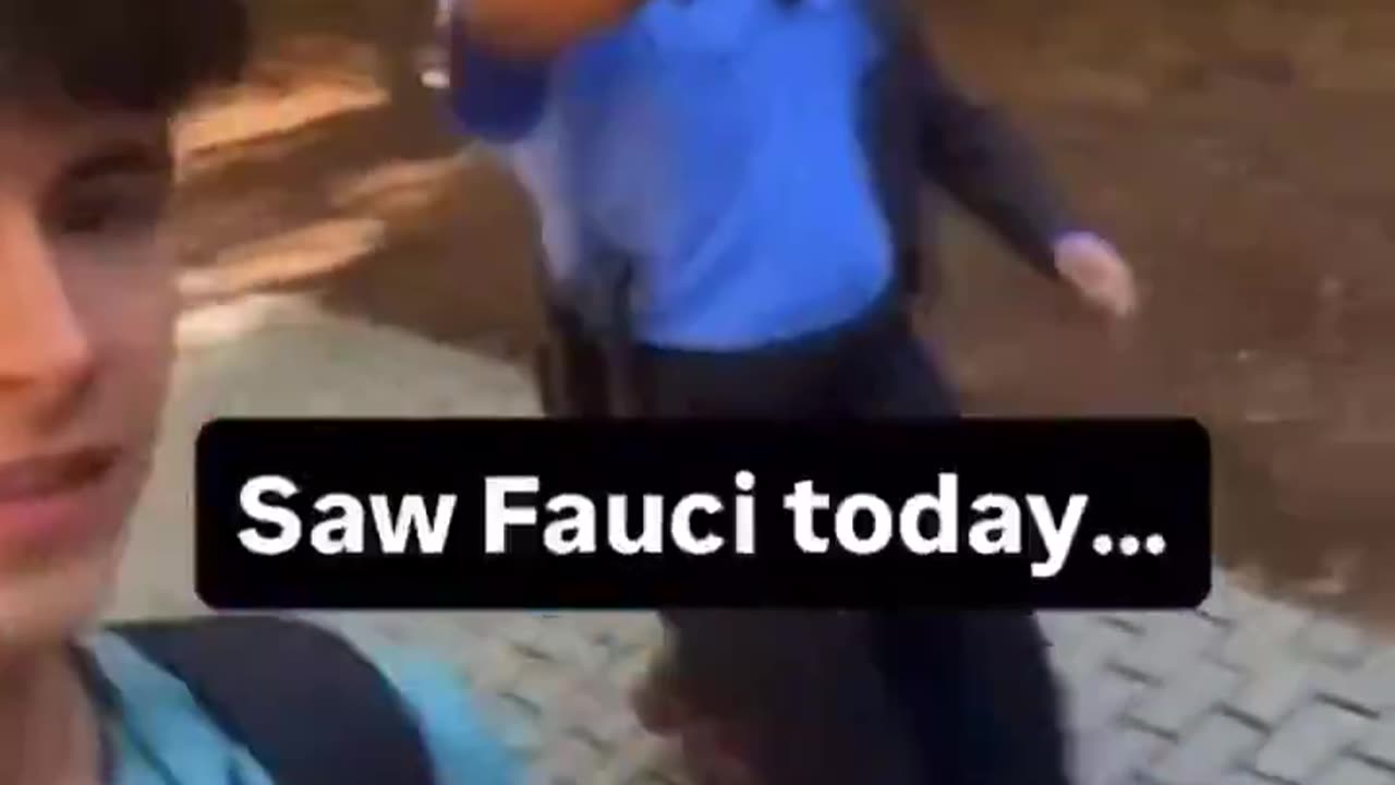 Dr. Fauci can’t even walk down the street without being confronted