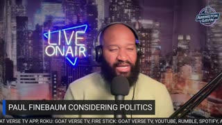 The Arrington Gavin Show "PAUL FINEBAUM CONSIDERING POLITICS"