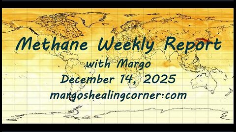 Methane Weekly Report with Margo (Dec. 14, 2025)