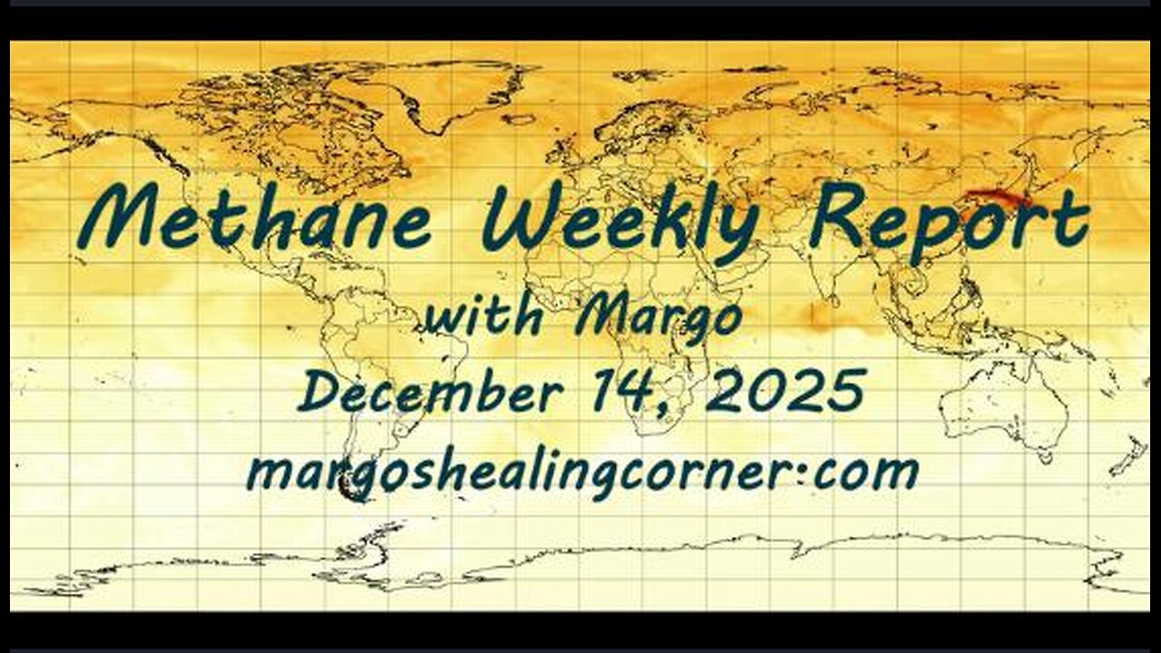 Methane Weekly Report with Margo (Dec. 14, 2025)