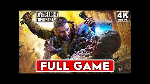 DYING LIGHT THE BEAST Gameplay Walkthrough FULL GAME